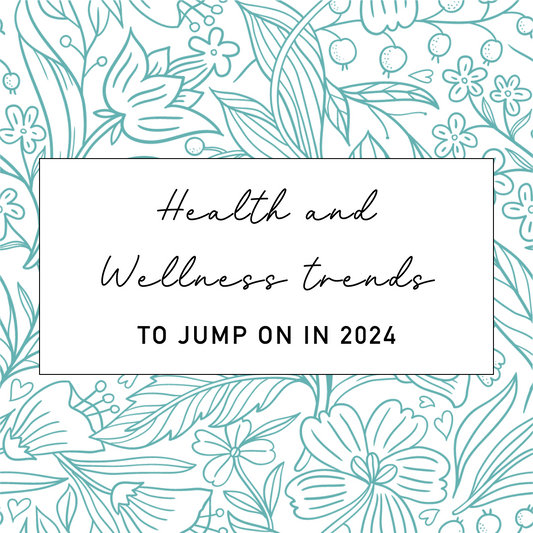 Health and Wellness trends to jump on in 2024